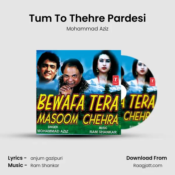 Tum To Thehre Pardesi - Mohammad Aziz album cover 