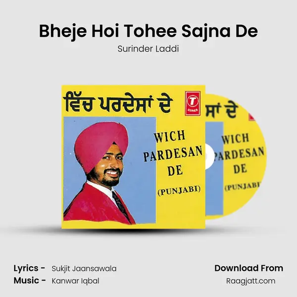 Bheje Hoi Tohee Sajna De - Surinder Laddi album cover 