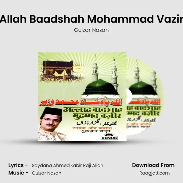 Allah Baadshah Mohammad Vazir - Gulzar Nazan mp3 song