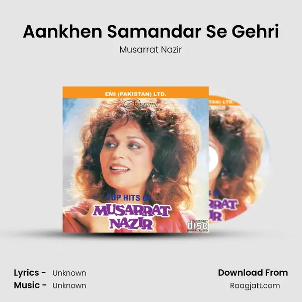 Aankhen Samandar Se Gehri - Musarrat Nazir album cover 