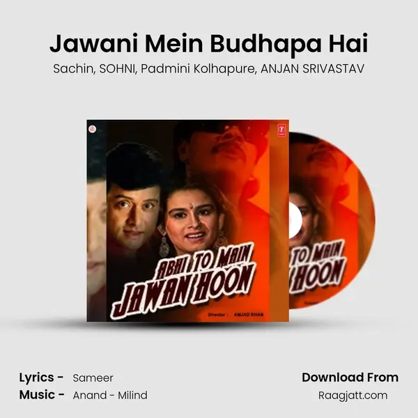 Jawani Mein Budhapa Hai mp3 song