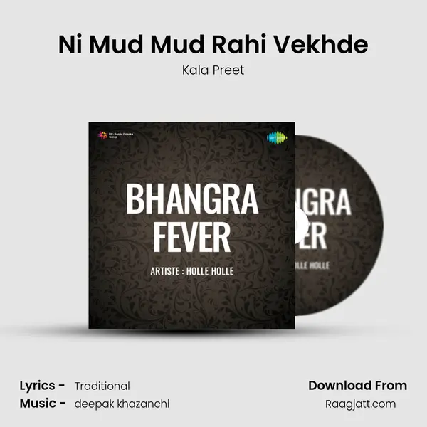 Ni Mud Mud Rahi Vekhde - Kala Preet album cover 