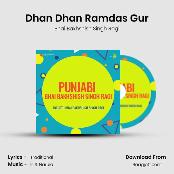 Dhan Dhan Ramdas Gur - Bhai Bakhshish Singh Ragi album cover 