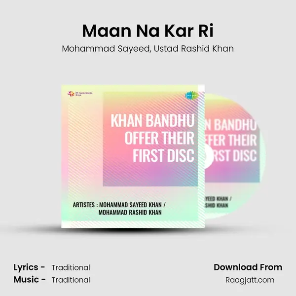 Maan Na Kar Ri mp3 song