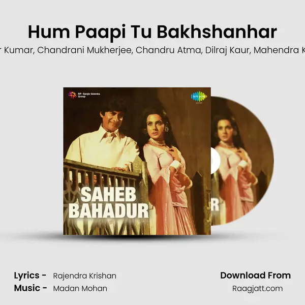 Hum Paapi Tu Bakhshanhar mp3 song