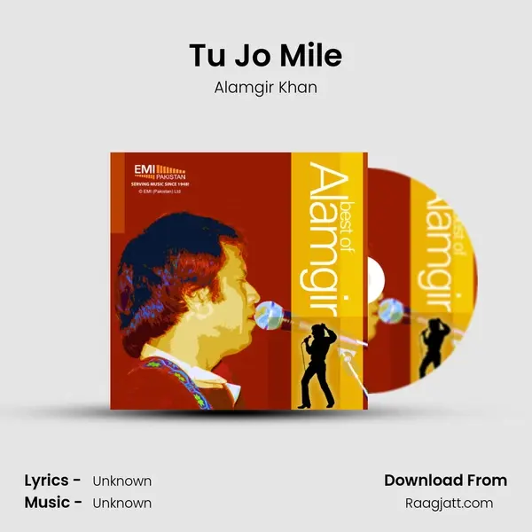 Tu Jo Mile - Alamgir Khan album cover 