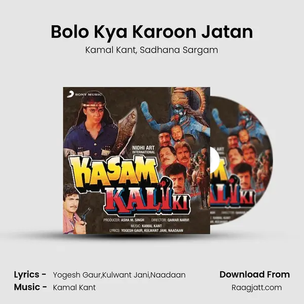 Bolo Kya Karoon Jatan mp3 song