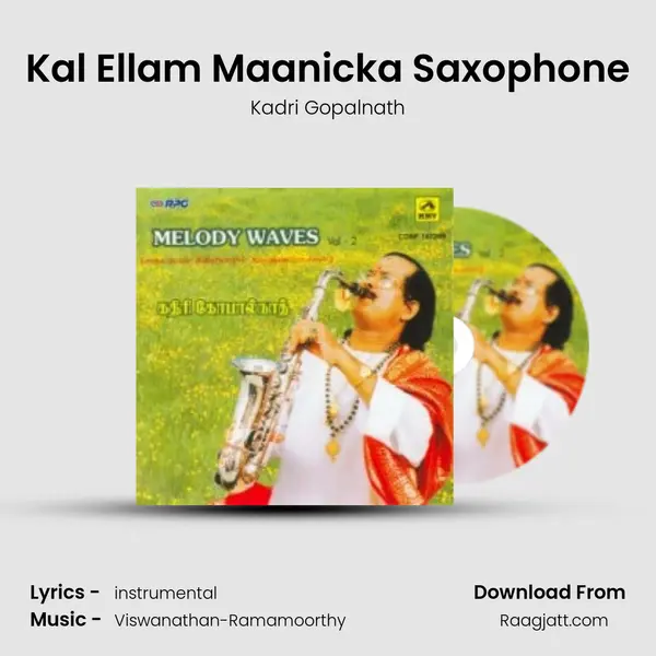 Kal Ellam Maanicka Saxophone - Kadri Gopalnath album cover 