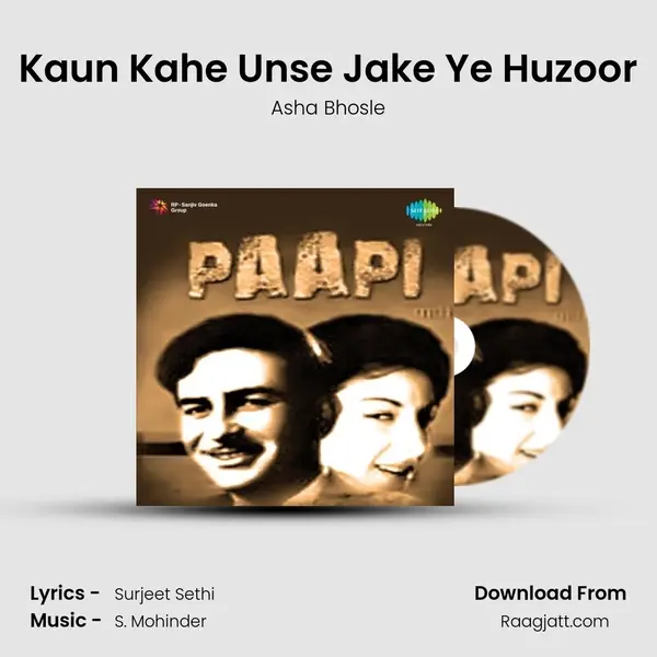 Kaun Kahe Unse Jake Ye Huzoor mp3 song