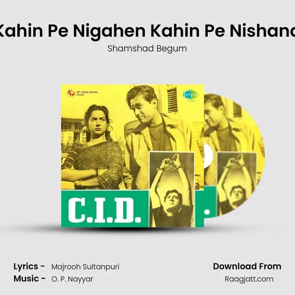 Kahin Pe Nigahen Kahin Pe Nishana mp3 song