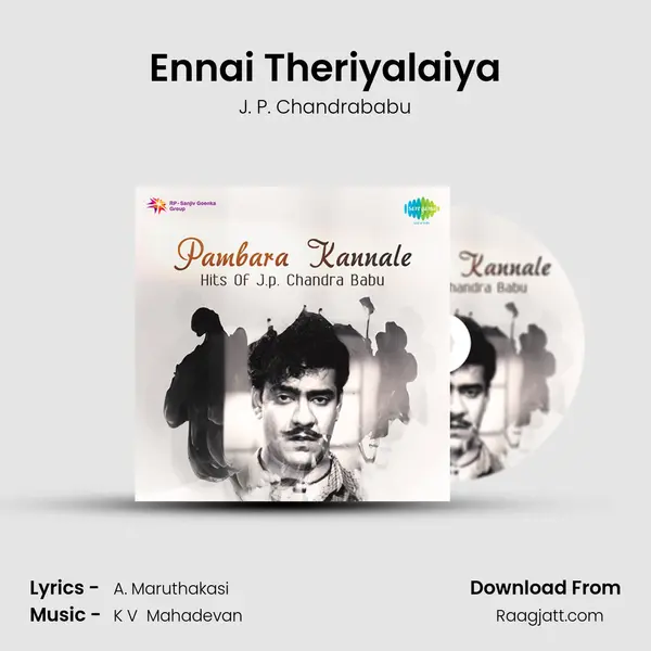 Ennai Theriyalaiya - J. P. Chandrababu album cover 