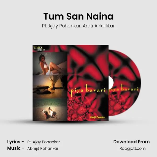 Tum San Naina - Pt. Ajay Pohankar album cover 