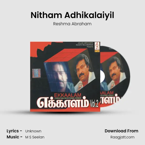 Nitham Adhikalaiyil mp3 song