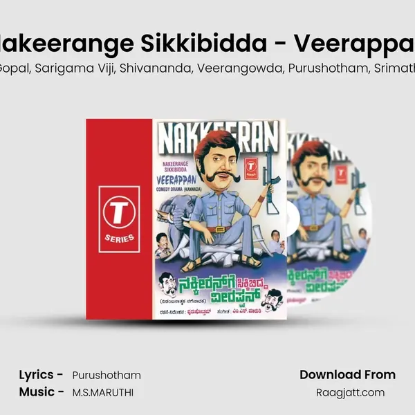 Nakeerange Sikkibidda - Veerappan mp3 song