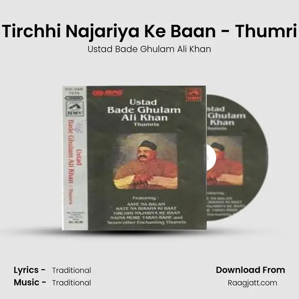 Tirchhi Najariya Ke Baan - Thumri mp3 song