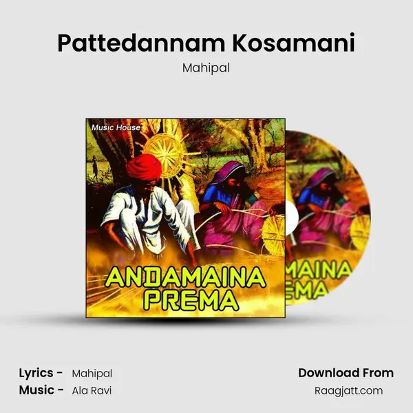 Pattedannam Kosamani - Mahipal album cover 