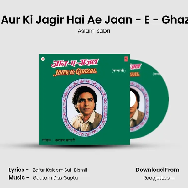 Tu Kisi Aur Ki Jagir Hai Ae Jaan - E - Ghazal  Log mp3 song