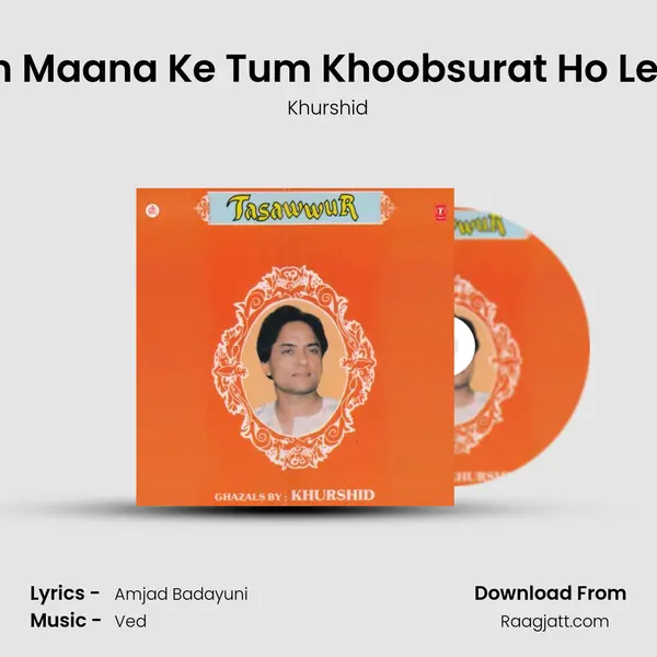 Yeh Maana Ke Tum Khoobsurat Ho Lekin - Khurshid album cover 