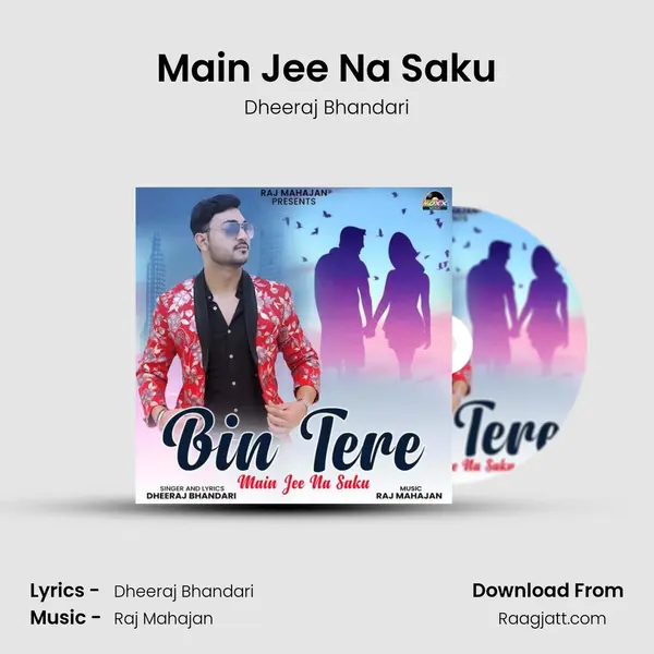 Main Jee Na Saku mp3 song