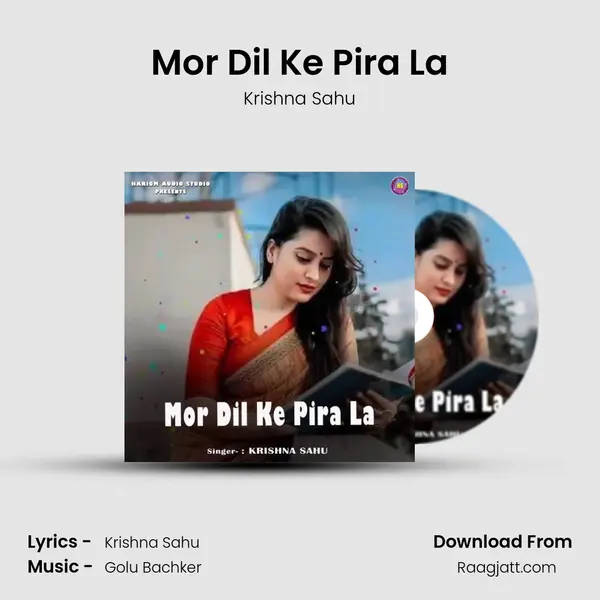 Mor Dil Ke Pira La - Krishna Sahu album cover 