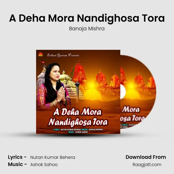 A Deha Mora Nandighosa Tora - Banaja Mishra album cover 