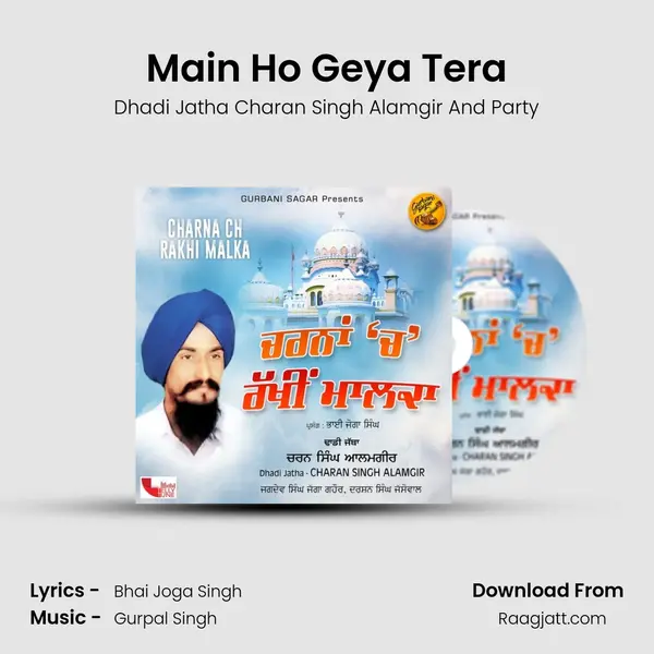 Main Ho Geya Tera - Dhadi Jatha Charan Singh Alamgir And Party album cover 