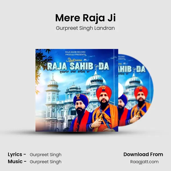 Mere Raja Ji - Gurpreet Singh Landran album cover 