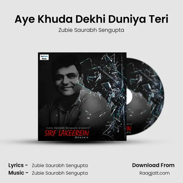 Aye Khuda Dekhi Duniya Teri - Zubie Saurabh Sengupta album cover 