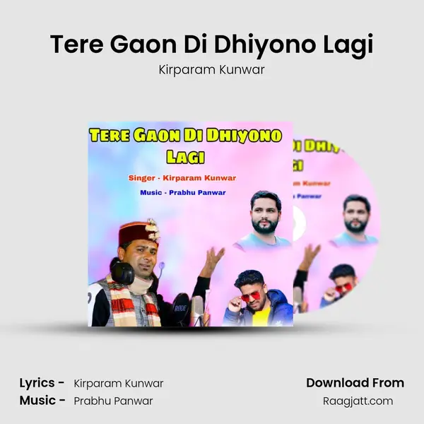 Tere Gaon Di Dhiyono Lagi mp3 song