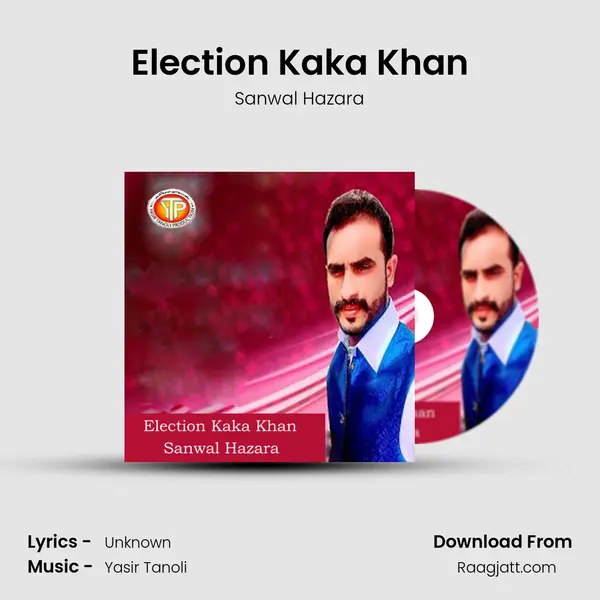 Election Kaka Khan - Sanwal Hazara album cover 