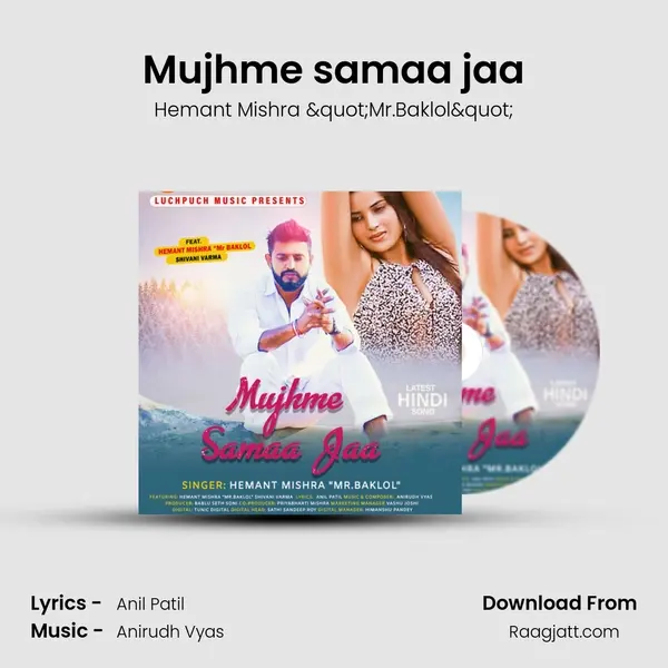 Mujhme samaa jaa - Hemant Mishra "Mr.Baklol" album cover 