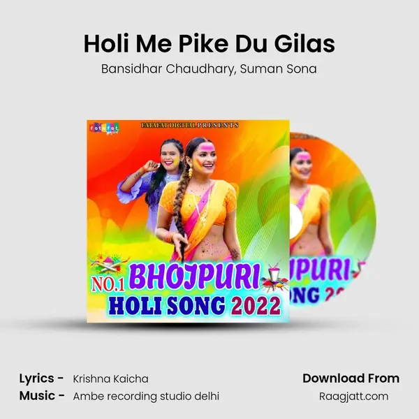 Holi Me Pike Du Gilas - Bansidhar Chaudhary album cover 