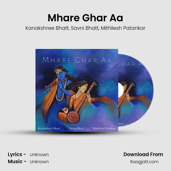 Mhare Ghar Aa - Kanakshree Bhatt album cover 