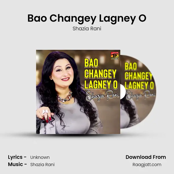 Bao Changey Lagney O - Shazia Rani album cover 