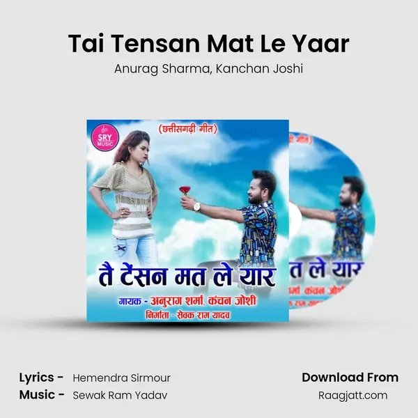 Tai Tensan Mat Le Yaar - Anurag Sharma album cover 