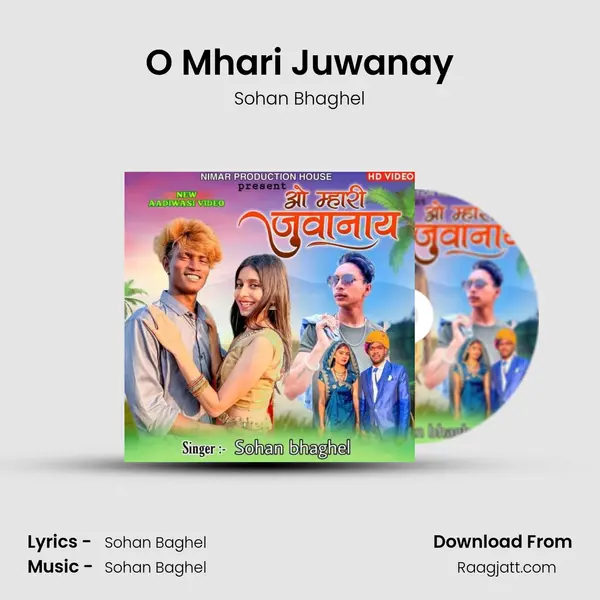 O Mhari Juwanay - Sohan Bhaghel album cover 