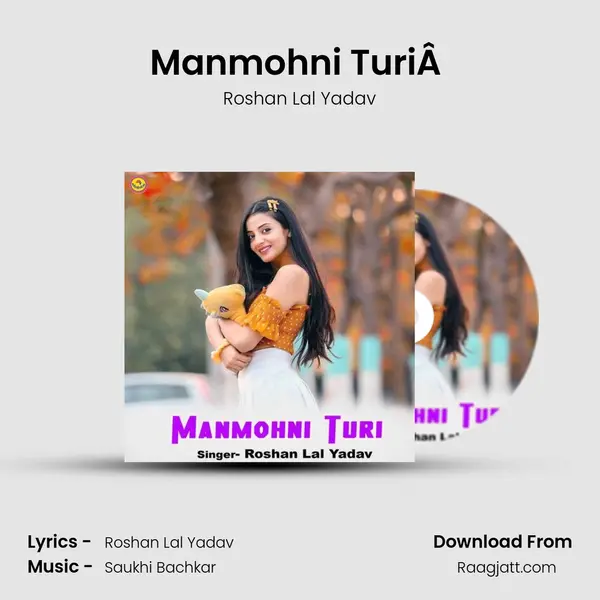 Manmohni TuriÂ  mp3 song