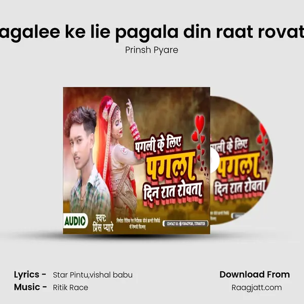 pagalee ke lie pagala din raat rovata - Prinsh Pyare album cover 