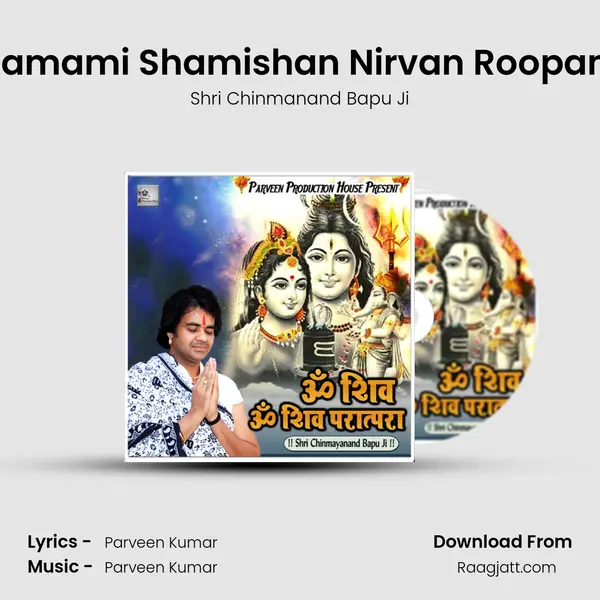 Namami Shamishan Nirvan Roopam - Shri Chinmanand Bapu Ji album cover 