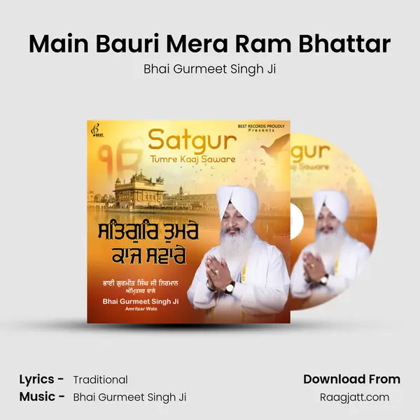 Main Bauri Mera Ram Bhattar - Bhai Gurmeet Singh Ji album cover 