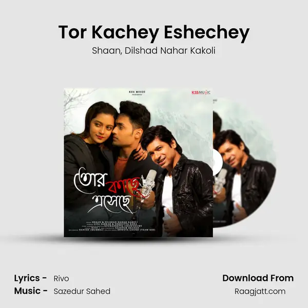 Tor Kachey Eshechey mp3 song