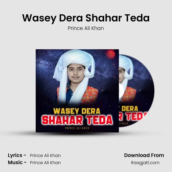 Wasey Dera Shahar Teda - Prince Ali Khan album cover 