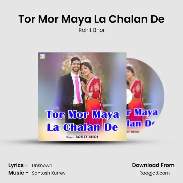 Tor Mor Maya La Chalan De mp3 song