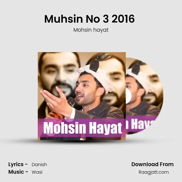 Muhsin No 3 2016 (6) - Mohsin hayat album cover 