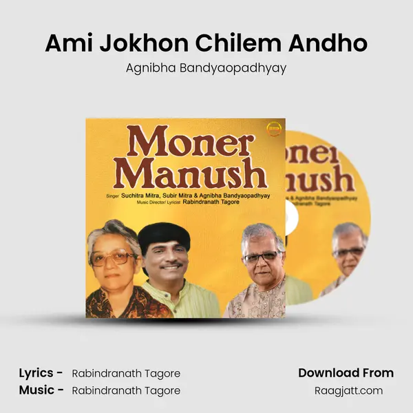 Ami Jokhon Chilem Andho - Agnibha Bandyaopadhyay album cover 