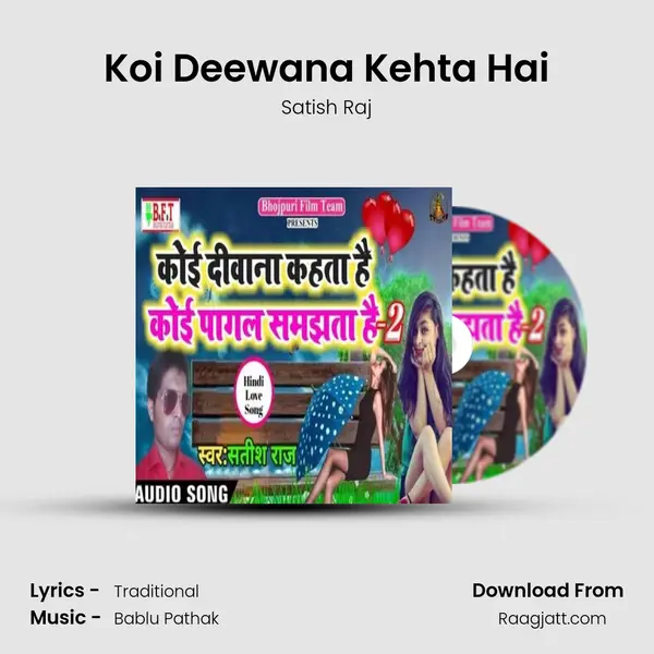 Koi Deewana Kehta Hai - Satish Raj album cover 