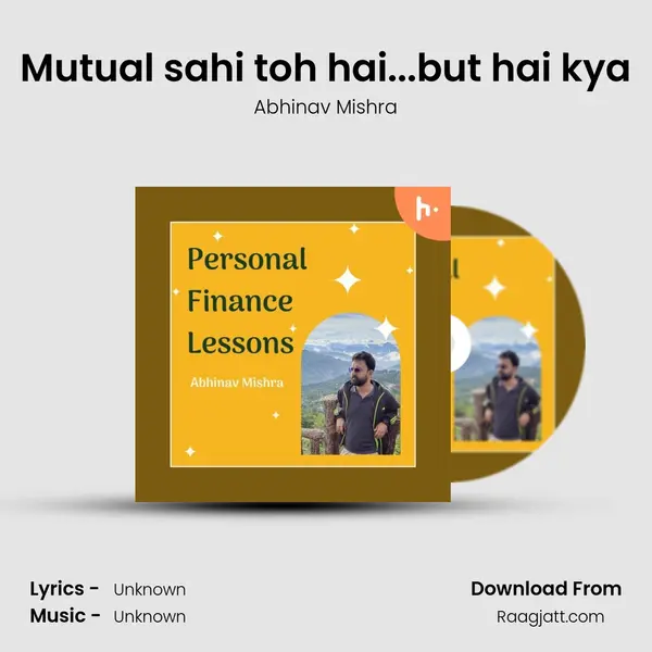 Mutual sahi toh hai...but hai kya - Abhinav Mishra album cover 