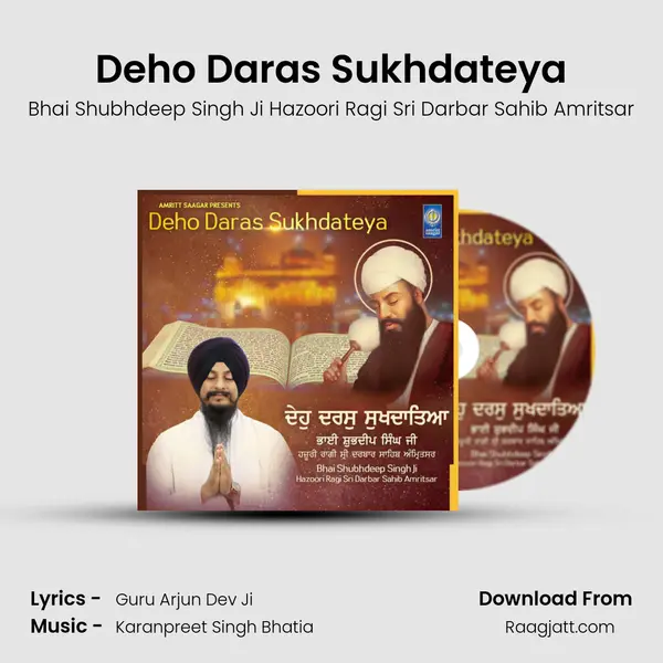 Deho Daras Sukhdateya - Bhai Shubhdeep Singh Ji Hazoori Ragi Sri Darbar Sahib Amritsar album cover 