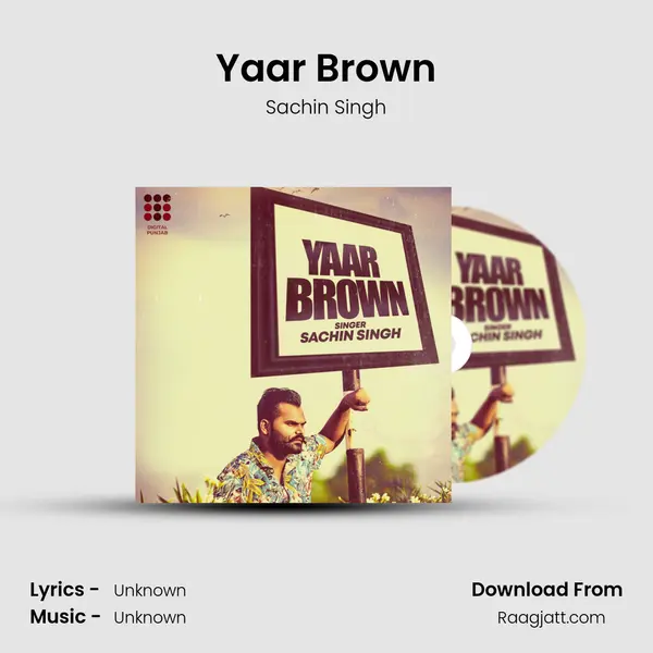 Yaar Brown - Sachin Singh album cover 