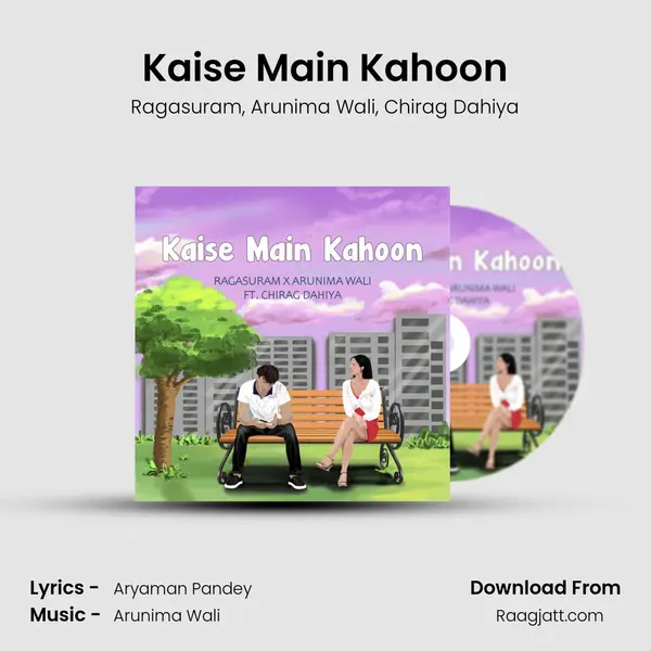 Kaise Main Kahoon mp3 song